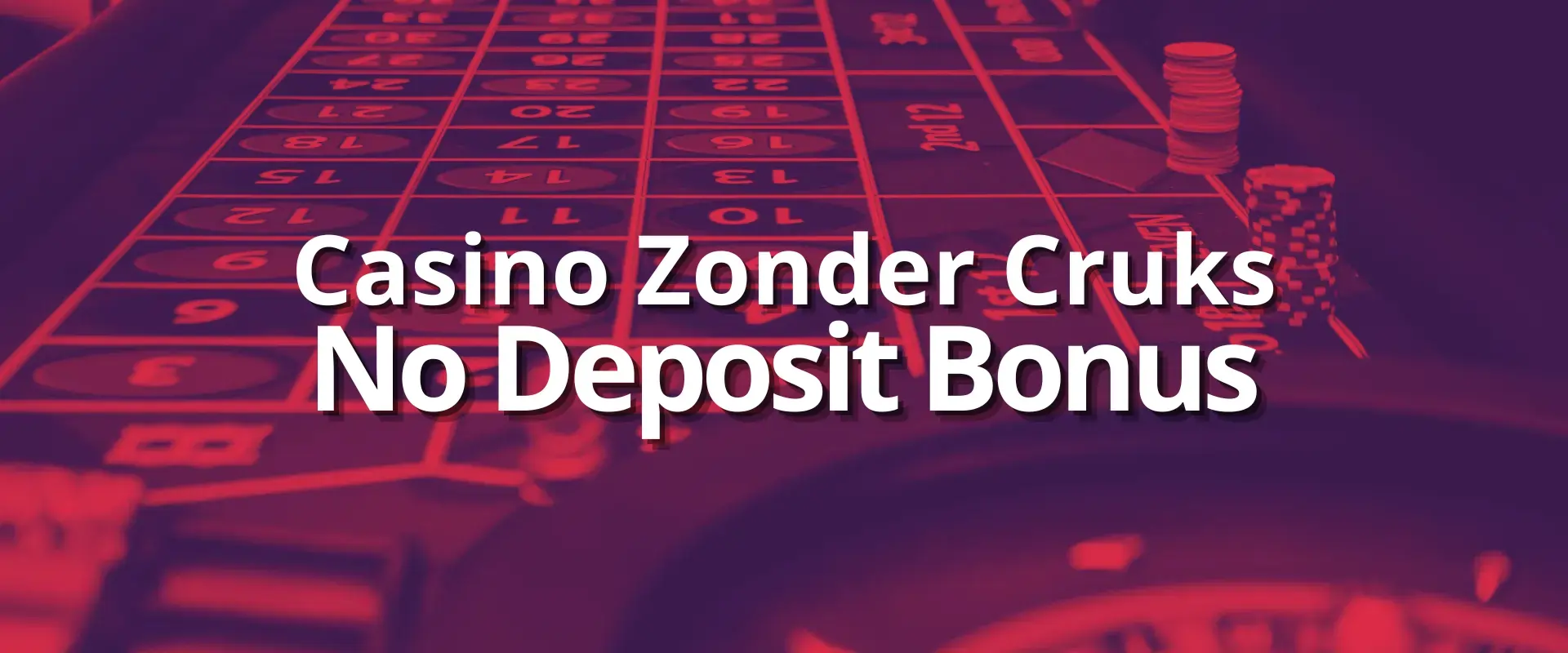 Casino Zonder cruks no deposit bonus