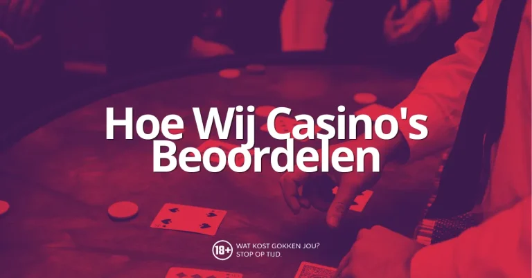 hoe wij casinos beoordelen